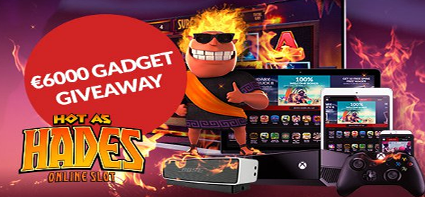 Gadget Giveaways_Galore_for_playing_Hot_As_Hades_Online_Slot