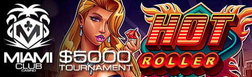 5000-hot-roller-slot-tournament-at-miami-club-casino