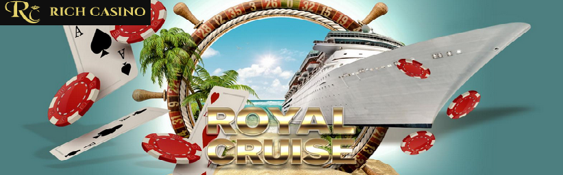 Win a Royal Cruise Worth 4000 at Rich Casino