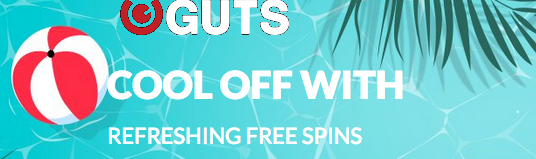 Cool off with Refreshing Free Spins at Guts Casino