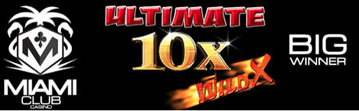 Big Winner on Ultimate 10X 3-Reel Slot at Miami Club Casino