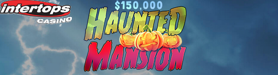 150000 Haunted Mansion Promo at Intertops Casino