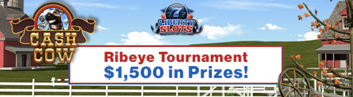 Win a Share of $1,500 in Cash Prizes in the Ribeye Slot Tournament at Liberty Slots Casino