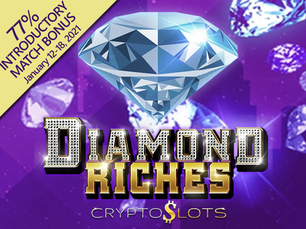 Double your Wins with Free Spins and Double Wilds playing the Dazzling New Diamond Riches 3-Reel Slot at Crypto Slots Casino