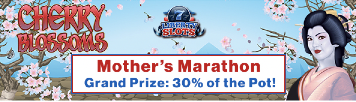 Claim 30% of the Pot in the Mother's Marathon Slot Tournament at Liberty Slots Casino