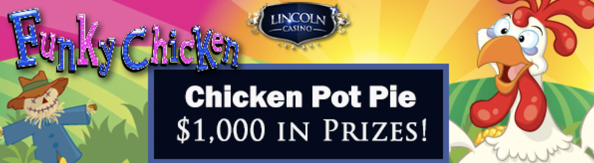 The $1,000 Chicken Pot Pie Slot Tournament is on Now at Lincoln Casino