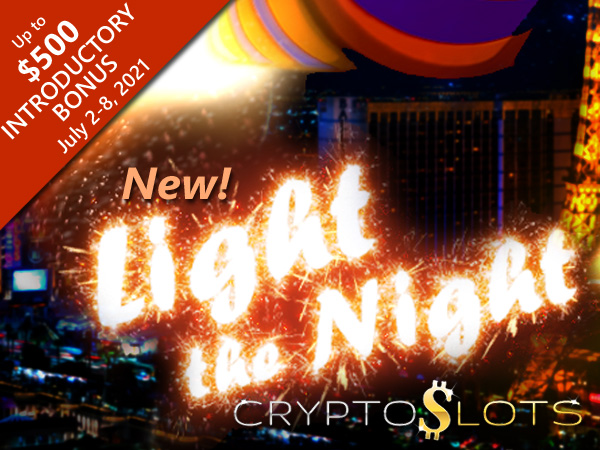 Celebrate The 4th of July Playing the New Light The Night Slot at Crypto Slots Casino