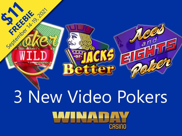 Try Your Luck Playing 3 New Video Poker Games with a $11 Freebie at WinADay Casino